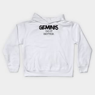 geminis do it better Kids Hoodie